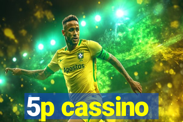 5p cassino